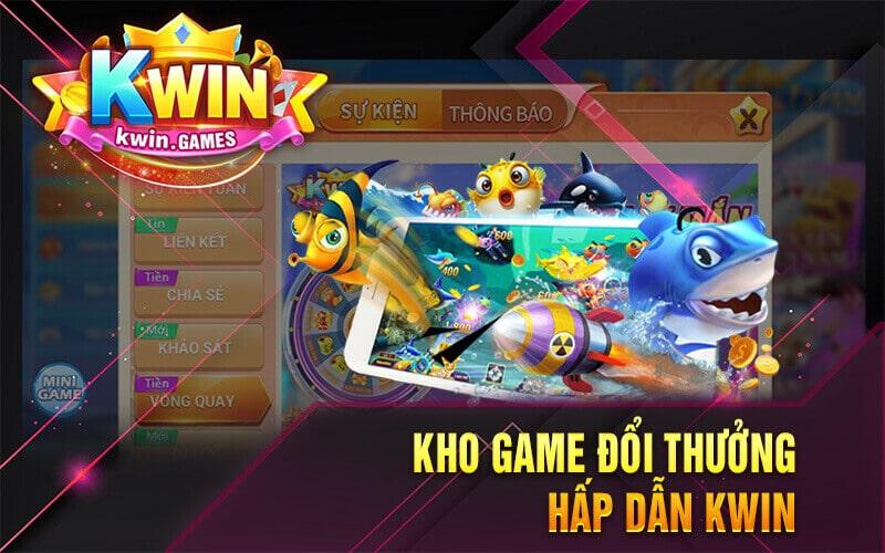 Kho Game Trực Tuyến Hấp Dẫn Tại Cổng Game Kwin